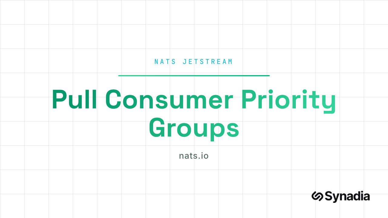 Pull Consumer Priority Groups in NATS JetStream: Overflow, Pinned, and Prioritized Routing